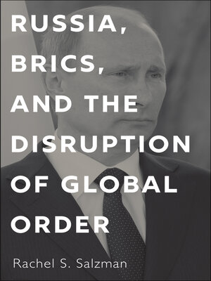 cover image of Russia, BRICS, and the Disruption of Global Order